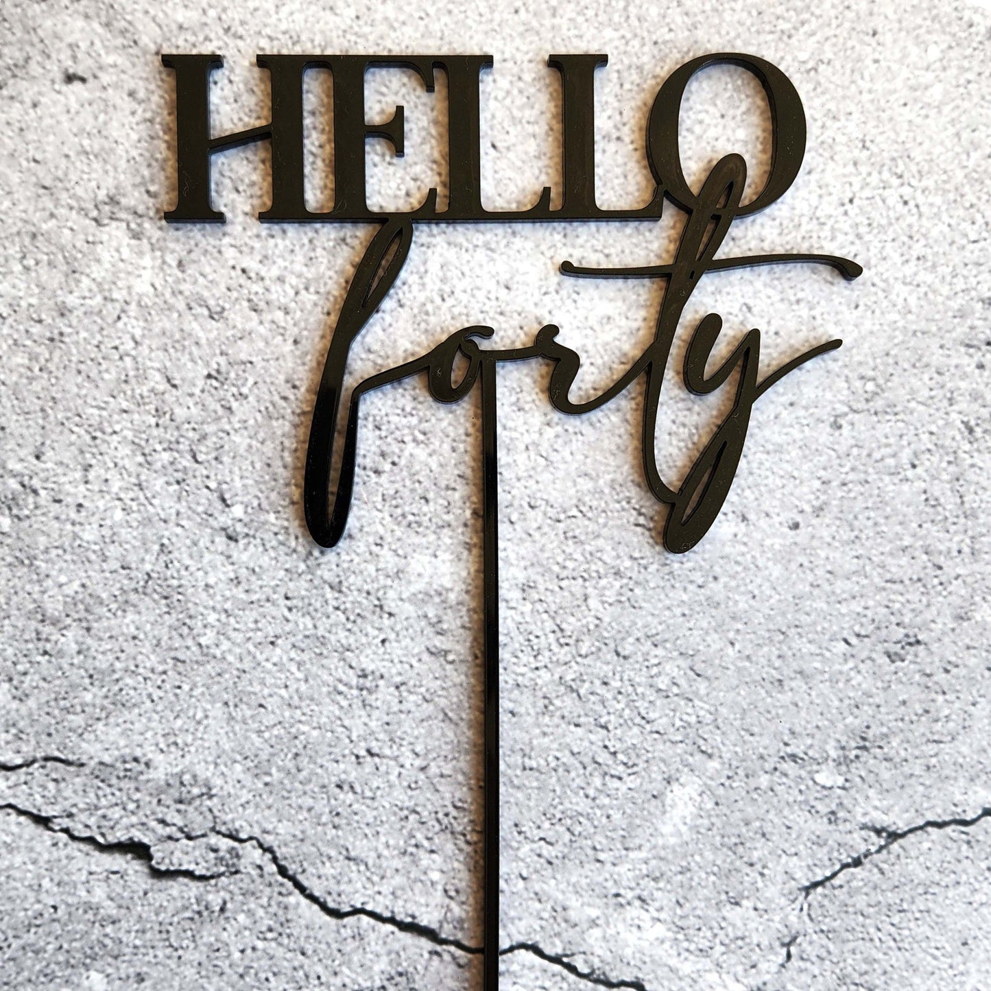 "Hello Forty" Cake Topper (Single Layer)